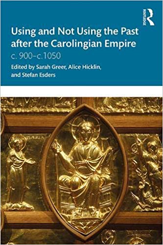 خرید و دانلود نسخه کامل کتاب Using and Not Using the Past after the Carolingian Empire: c. 900–c.1050_683c3e9293084.jpeg خرید و دانلود نسخه کامل کتاب Using and Not Using the Past after the Carolingian Empire: c. 900–c.1050
