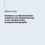 خرید و دانلود نسخه کامل کتاب Verfahren zur Metallartefaktreduktion und Segmentierung in der medizinischen Computertomographie  German