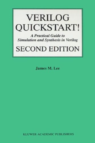 خرید و دانلود نسخه کامل کتاب Verilog Quickstart: A Practical Guide to Simulation and Synthesis in Verilog, 2nd Edition (The International Series in Engineering and Computer Science)_685fb0df53c80.jpeg خرید و دانلود نسخه کامل کتاب Verilog Quickstart: A Practical Guide to Simulation and Synthesis in Verilog, 2nd Edition (The International Series in Engineering and Computer Science)