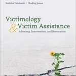 خرید و دانلود نسخه کامل کتاب Victimology and Victim Assistance:  Advocacy, Intervention, and Restoration