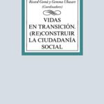 خرید و دانلود نسخه کامل کتاب Vidas en transición: (Re)construir la ciudadanía social (Derecho – Biblioteca Universitaria de Editorial Tecnos) (Spanish Edition) –  +  pdf