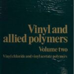 خرید و دانلود نسخه کامل کتاب Vinyl and Allied Polymers:  Vinyl Chloride and Vinyl Acetate Polymers v. 2 (Plastics Institute Monograph)[1972] –  Pdf +
