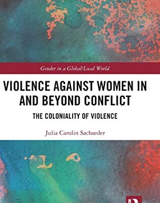 خرید و دانلود نسخه کامل کتاب Violence against Women in and beyond Conflict (Gender in a Global/Local World) 1st Edition –  PDF