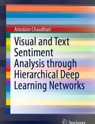 خرید و دانلود نسخه کامل کتاب Visual and Text Sentiment Analysis through Hierarchical Deep Learning Networks –  Pdf