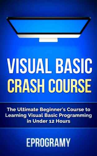 خرید و دانلود نسخه کامل کتاب Visual Basic: Crash Course – The Ultimate Beginner’s Course to Learning Visual Basic Programming in Under 12 Hours_685d1e333bf7e.jpeg خرید و دانلود نسخه کامل کتاب Visual Basic: Crash Course – The Ultimate Beginner’s Course to Learning Visual Basic Programming in Under 12 Hours