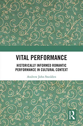 خرید و دانلود نسخه کامل کتاب Vital Performance: Historically Informed Romantic Performance in Cultural Context – PDF_68435acb5ee85.jpeg خرید و دانلود نسخه کامل کتاب Vital Performance: Historically Informed Romantic Performance in Cultural Context – PDF