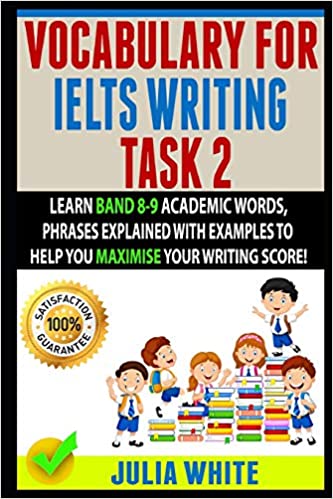 خرید و دانلود نسخه کامل کتاب VOCABULARY FOR IELTS WRITING TASK 2: Learn Band 8-9 Academic Words, Phrases Explained With Examples To Help You Maximise Your Writing Score! – + pdf_68445a2c64ff1.jpeg خرید و دانلود نسخه کامل کتاب VOCABULARY FOR IELTS WRITING TASK 2: Learn Band 8-9 Academic Words, Phrases Explained With Examples To Help You Maximise Your Writing Score! – + pdf
