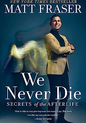 خرید و دانلود نسخه کامل کتاب We Never Die: Secrets of the Afterlife –  +  Pdf