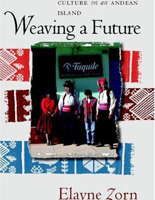خرید و دانلود نسخه کامل کتاب Weaving a Future: Tourism, Cloth, and Culture on an Andean Island –  PDF