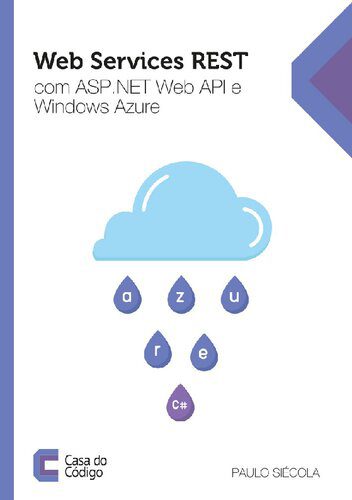 خرید و دانلود نسخه کامل کتاب Web Services Rest com Asp Net Web Api e Windows Azure_684edf78c0402.jpeg خرید و دانلود نسخه کامل کتاب Web Services Rest com Asp Net Web Api e Windows Azure