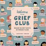 خرید و دانلود نسخه کامل کتاب Welcome to the Grief Club: Because You Don’t Have to Go Through It Alone –  +  PDF