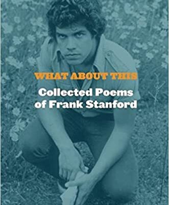 خرید و دانلود نسخه کامل کتاب What About This: Collected Poems of Frank Stanford –  Pdf