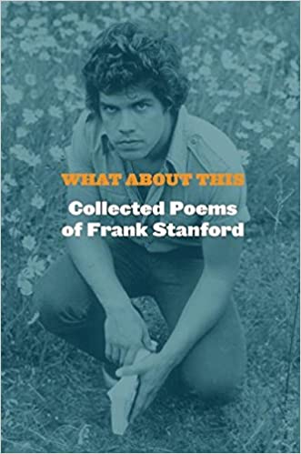 خرید و دانلود نسخه کامل کتاب What About This: Collected Poems of Frank Stanford – Pdf_6844268025b61.jpeg خرید و دانلود نسخه کامل کتاب What About This: Collected Poems of Frank Stanford – Pdf