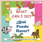خرید و دانلود نسخه کامل کتاب What Can I Do? ¿Qué Puedo Hacer? English-Spanish Bilingual Book For Children: Libro Bilingüe Inglés-Español para Niños –  +  PDF