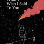 خرید و دانلود نسخه کامل کتاب What I Wish I Said To You[2021] –  +  pdf