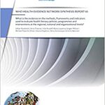خرید و دانلود نسخه کامل کتاب What is the evidence on the methods, frameworks and indicators used to evaluate health literacy policies, programmes and interventions –  PDF