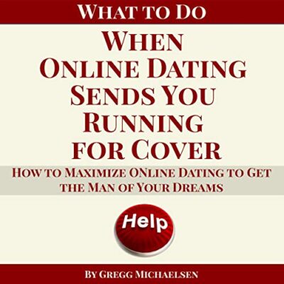 خرید و دانلود نسخه کامل کتاب What to Do When Online Dating Sends You Running for Cover: How to Maximize Online Dating to Get the Man of Your Dreams (Relationship and Dating Advice for Women, Book 23) –  +  PDF