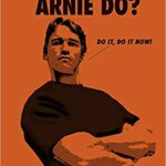 خرید و دانلود نسخه کامل کتاب What Would Arnie Do?:  Motivate and Perspirate with His Best Quotes