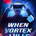 خرید و دانلود نسخه کامل کتاب When the Vortex Lulls: A Metaverse Time-Traveling Thriller (Book 1) –  +  PDF