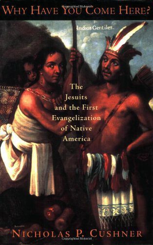 خرید و دانلود نسخه کامل کتاب Why Have You Come Here?: The Jesuits and the First Evangelization of Native America – PDF_683e413a940ef.jpeg خرید و دانلود نسخه کامل کتاب Why Have You Come Here?: The Jesuits and the First Evangelization of Native America – PDF