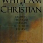 خرید و دانلود نسخه کامل کتاب Why I Am a Christian: Leading Thinkers Explain Why They Believe –  Pdf