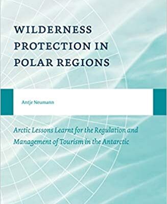 خرید و دانلود نسخه کامل کتاب Wilderness Protection in Polar Regions Arctic Lessons Learnt for the Regulation and Management of Tourism in the Antarctic (Studies in Polar Law) –  PDF