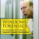 خرید و دانلود نسخه کامل کتاب Windows Forensics: The Field Guide for Corporate Computer Investigations