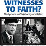 خرید و دانلود نسخه کامل کتاب Witnesses to Faith? Martyrdom in Christianity and Islam