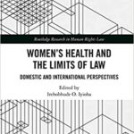 خرید و دانلود نسخه کامل کتاب Women’s Health and the Limits of Law: Domestic and International Perspectives –  Pdf