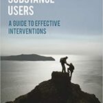 خرید و دانلود نسخه کامل کتاب Working with Substance Users: A Guide to Effective Interventions –  Pdf