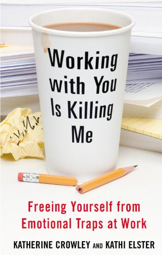 خرید و دانلود نسخه کامل کتاب Working With You is Killing Me: Freeing Yourself from Emotional Traps at Work – PDF_683d621f8ab31.jpeg خرید و دانلود نسخه کامل کتاب Working With You is Killing Me: Freeing Yourself from Emotional Traps at Work – PDF