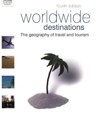 خرید و دانلود نسخه کامل کتاب Worldwide Destinations, Fourth Edition: The geography of travel and tourism –  PDF