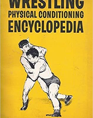 خرید و دانلود نسخه کامل کتاب Wrestling physical conditioning encyclopedia –  Pdf