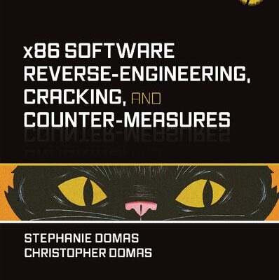 خرید و دانلود نسخه کامل کتاب x86 Software Reverse-Engineering, Cracking, and Counter-Measures