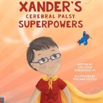خرید و دانلود نسخه کامل کتاب Xander’s Cerebral Palsy Superpowers (One Three Nine Inspired Book 3) –  +  Pdf