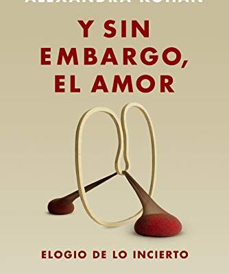خرید و دانلود نسخه کامل کتاب Y Sin Embargo , El Amor. Elogio de lo incierto  –  PDF