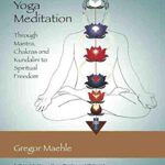 خرید و دانلود نسخه کامل کتاب Yoga Meditation: Through Mantra, Chakras and Kundalini to Spiritual Freedom –  +  pdf