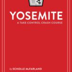 خرید و دانلود نسخه کامل کتاب Yosemite: A Take Control Crash Course