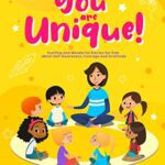 خرید و دانلود نسخه کامل کتاب YOU ARE UNIQUE : Exciting and Wonderful Stories for Kids about Self-Awareness, Courage and Gratitude –  +  Pdf