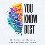 خرید و دانلود نسخه کامل کتاب You Know Best: 10 Rules to Elevate Your Leadership Power –  +  Pdf