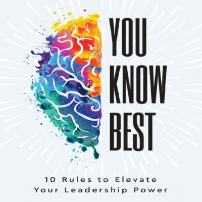 خرید و دانلود نسخه کامل کتاب You Know Best: 10 Rules to Elevate Your Leadership Power –  +  Pdf