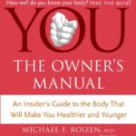 خرید و دانلود نسخه کامل کتاب YOU: The Owner’s Manual: An Insider’s Guide to the Body that Will Make You Healthier and Younger – PDF
