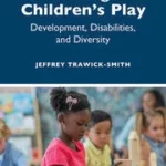 خرید و دانلود نسخه کامل کتاب Young Children’s Play Development, Disabilities, and Diversity –  Pdf