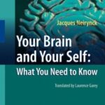 خرید و دانلود نسخه کامل کتاب Your Brain and Your Self: What You Need to Know – PDF
