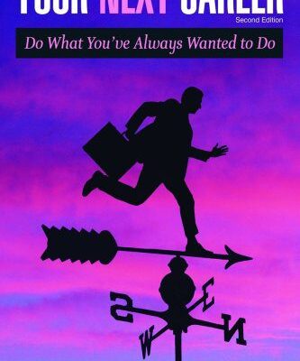 خرید و دانلود نسخه کامل کتاب Your Next Career: Do What You’ve Always Wanted to Do – PDF