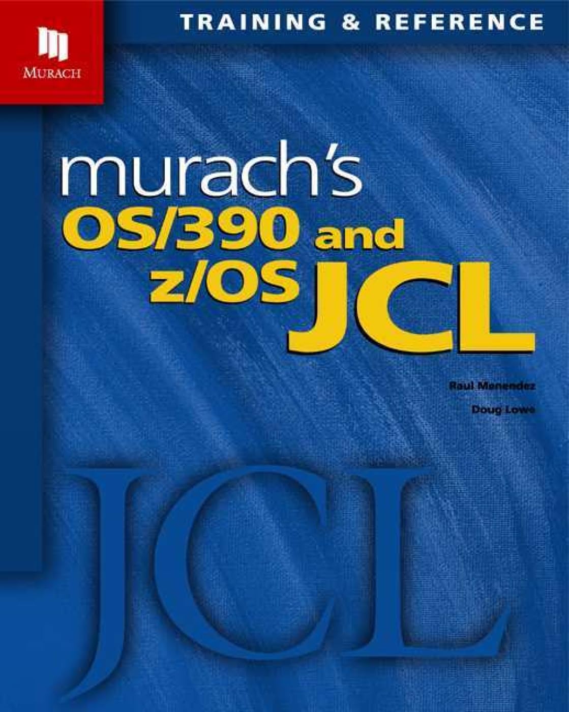 711QhxBtAOL._SL1400_ خرید و دانلود نسخه کامل کتاب Murach’s OS/390 and z/OS JCL : Training and Reference