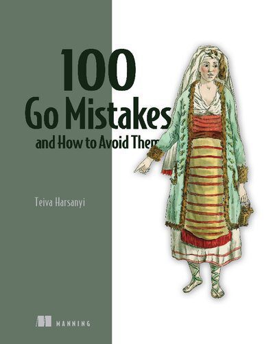 خرید و دانلود نسخه کامل کتاب 100 Go Mistakes and How to Avoid Them_68760e1c0da6c.jpeg خرید و دانلود نسخه کامل کتاب 100 Go Mistakes and How to Avoid Them