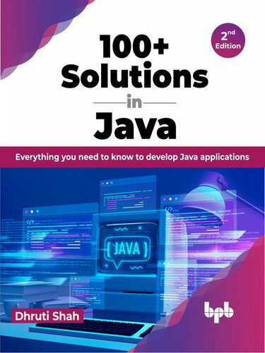 خرید و دانلود نسخه کامل کتاب 100+ Solutions in Java: Everything you need to know to develop Java applications, 2nd Edition_687544f61f907.jpeg خرید و دانلود نسخه کامل کتاب 100+ Solutions in Java: Everything you need to know to develop Java applications, 2nd Edition