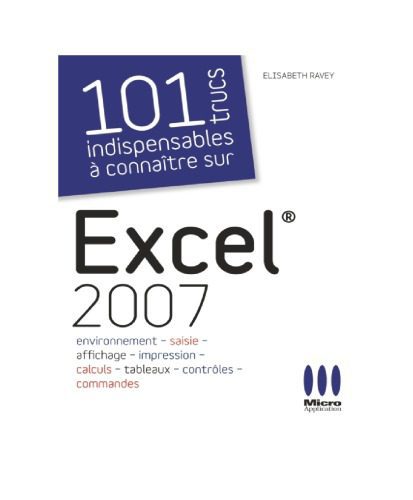 خرید و دانلود نسخه کامل کتاب 101 Trucs indispensables à connaître sur Excel 2007_687c0c7a8378a.jpeg خرید و دانلود نسخه کامل کتاب 101 Trucs indispensables à connaître sur Excel 2007