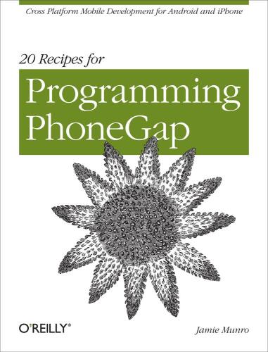 خرید و دانلود نسخه کامل کتاب 20 Recipes for Programming PhoneGap: Cross-Platform Mobile Development for Android and iPhone_68709816aabb1.jpeg خرید و دانلود نسخه کامل کتاب 20 Recipes for Programming PhoneGap: Cross-Platform Mobile Development for Android and iPhone